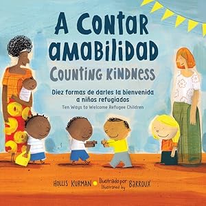 Seller image for Contar Amabilidad / Counting Kindness : Diez formas de darles la bienvenida a ninos refugiados / Ten Ways to Welcome Refugee Children for sale by GreatBookPrices