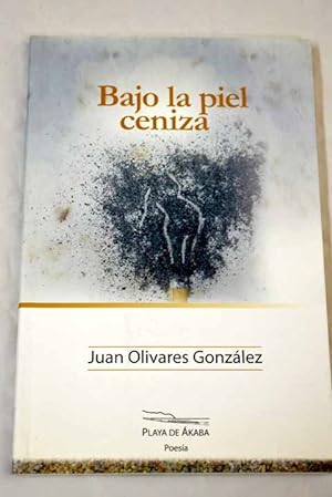 Image du vendeur pour Bajo la piel ceniza mis en vente par Alcan Libros