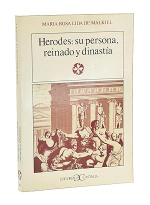 Imagen del vendedor de HERODES: SU PERSONA, REINADO Y DINASTA a la venta por Librera Monogatari
