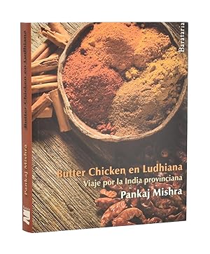 Seller image for BUTTER CHICKEN EN LUDHIANA. VIAJE POR LA INDIA PROVINCIANA for sale by Librera Monogatari