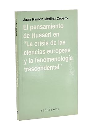 Imagen del vendedor de EL PENSAMIENTO DE HUSSERL EN LA CRISIS DE LAS CIENCIA EUROPEAS Y LA FENOMENOLOGÍA TRASCENDENTAL a la venta por Librería Monogatari