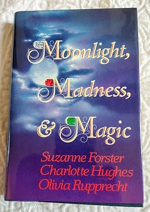 Seller image for MOONLIGHT, MADNESS, & MAGIC for sale by Windy Hill Books