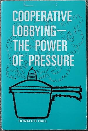 Cooperative Lobbying : The Power of Pressure