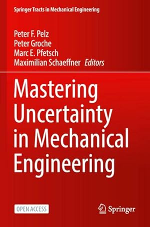 Seller image for Mastering Uncertainty in Mechanical Engineering for sale by AHA-BUCH GmbH