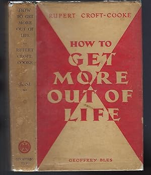 How to Get More Out of Life