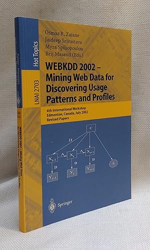 WEBKDD 2002 - Mining Web Data for Discovering Usage Patterns and Profiles: 4th International Work...