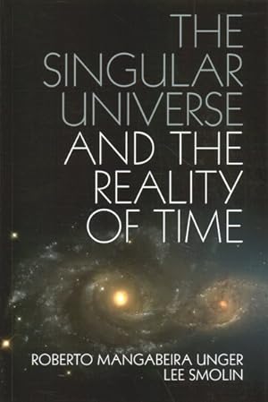 Bild des Verkufers fr Singular Universe and the Reality of Time : A Proposal in Natural Philosophy zum Verkauf von GreatBookPrices