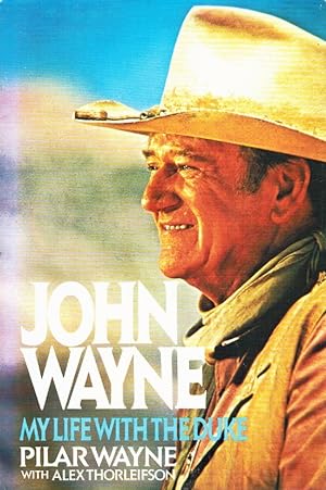 Seller image for RARE JOHN WAYNE MY LIFE WITH THE DUKE BY PILAR WAYNE 1ST EDITION 1987 VERY GOOD/VG for sale by Z-A LLC