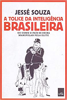 Bild des Verkufers fr A Tolice da Inteligncia Brasileira - ou como o pas se deixa manipular pela elite zum Verkauf von Livraria Ing