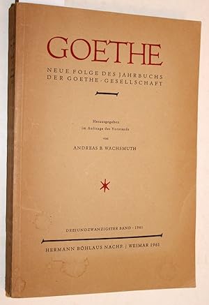 Seller image for GOETHE. Dreiundzwanzigster Band - 1961. Neue Folge des Jahrbuchs der Goethe-Gesellschaft. for sale by Versandantiquariat Kerstin Daras