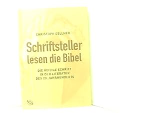 Seller image for Schriftsteller lesen die Bibel. Die Heilige Schrift in der Literatur des 20.Jahrhunderts for sale by Book Broker