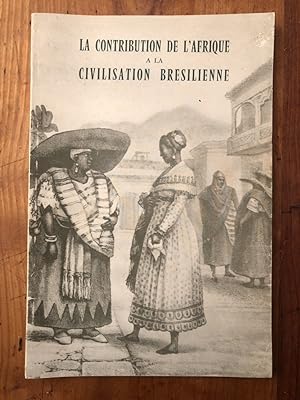 Seller image for La contribution de l'Afrique  la civilisation brsilienne for sale by Librairie des Possibles