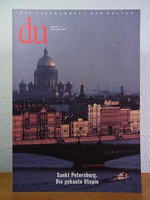 Seller image for du. Die Zeitschrift der Kultur. Ausgabe Nr. 690, Heft Nr. 12, Dezember 1998. Titel: Sankt Petersburg. Die gebaute Utopie for sale by Antiquariat Weber