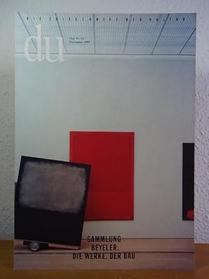 Seller image for du. Die Zeitschrift der Kultur. Ausgabe Nr. 678, Heft Nr. 12, Dezember 1997. Titel: Sammlung Beyeler. Die Werke. Der Bau for sale by Antiquariat Weber