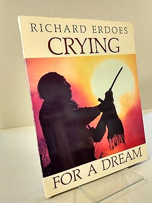 Crying for a Dream: The World Through Native American Eyes