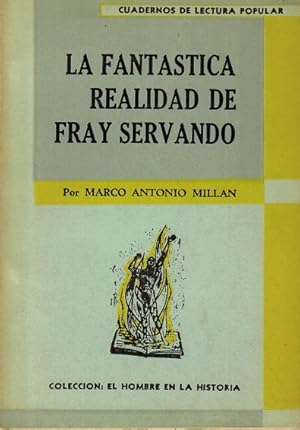 Seller image for Fantstica realidad de Fray Servando, La. Coleccin de Cuadernos de Lectura Popular. for sale by La Librera, Iberoamerikan. Buchhandlung