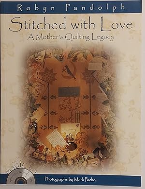 Stitched with Love: A Mother's Quilting Legacy; with CD-ROM