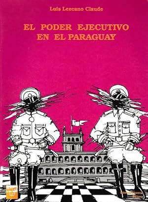 Bild des Verkufers fr Poder ejecutivo en el Paraguay, El. zum Verkauf von La Librera, Iberoamerikan. Buchhandlung