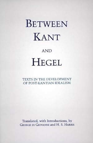 Bild des Verkufers fr Between Kant and Hegel : Texts in the Development of Post-Kantian Idealism zum Verkauf von AHA-BUCH GmbH