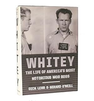 Seller image for WHITEY The Life of America's Most Notorious Mob Boss for sale by Rare Book Cellar