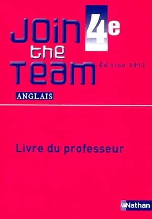 JOIN THE TEAM : anglais ; 4e ; livre du professeur