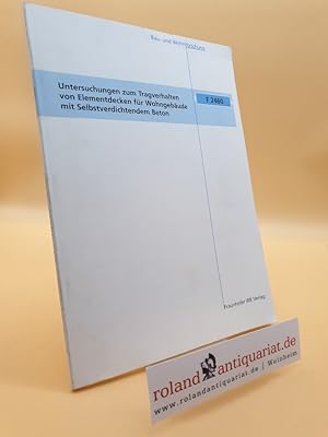 Untersuchungen zum Tragverhalten von Elementdecken für Wohngebäude mit Selbstverdichtendem Beton....