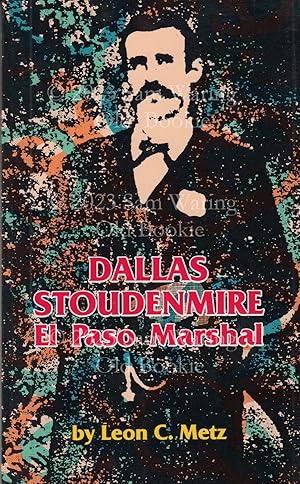 Dallas Stoudenmire : El Paso marshal INSCRIBED