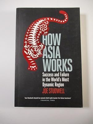 Immagine del venditore per How Asia works. Success and failure in the World's most dynamic Region. venduto da Antiquariat Bookfarm