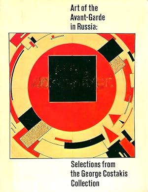 Bild des Verkufers fr Art of the Avant-Garde in Russia: Selections from the George Costakis Collection zum Verkauf von LEFT COAST BOOKS
