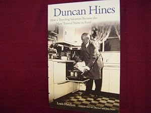 Bild des Verkufers fr Duncan Hines. How a Traveling Salesman Became the Most Trusted Name in Food. zum Verkauf von BookMine