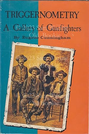 Immagine del venditore per Triggernometry : a gallery of gunfighters with technical notes on leather slapping as a fine art, gathered from many a loose holstered expert over the years venduto da Old Bookie