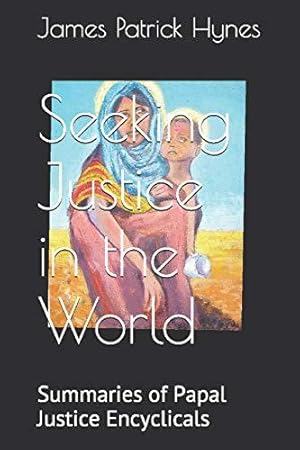 Bild des Verkufers fr Seeking Justice in the World: Summaries of Papal Justice Encyclicals zum Verkauf von WeBuyBooks