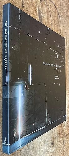 Bild des Verkufers fr The Half-Life of History; The Atomic Bomb and Wendover Air Force Base zum Verkauf von DogStar Books