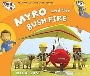 Seller image for Myro and the Bush Fire: Myro, the Smallest Plane in the World (Myro Goes to Australia) for sale by WeBuyBooks