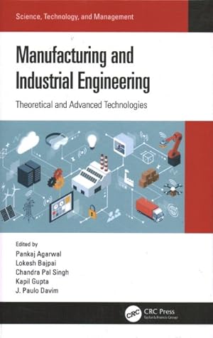 Seller image for Manufacturing and Industrial Engineering : Theoretical and Advanced Technologies for sale by GreatBookPrices