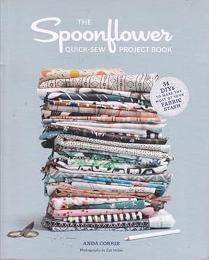 The Spoonflower: Quick Sew Project Book