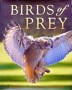 Seller image for BIRDS OF PREY. Majestic Masters of the Skies for sale by Earth's Magic