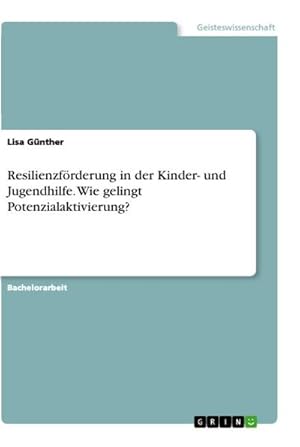 Bild des Verkufers fr Resilienzfrderung in der Kinder- und Jugendhilfe. Wie gelingt Potenzialaktivierung? zum Verkauf von AHA-BUCH GmbH