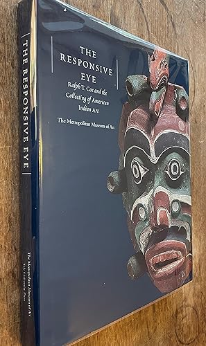 Seller image for The Responsive Eye; Ralph T. Coe and the Collecting of American Indian Art for sale by DogStar Books