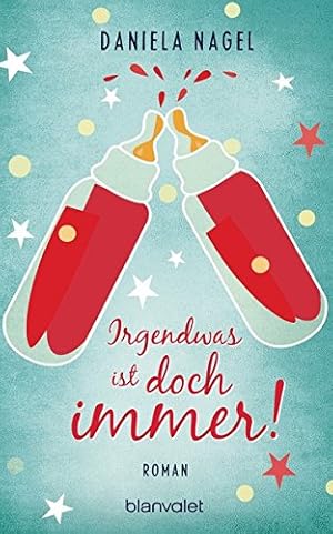 Seller image for Irgendwas ist doch immer!: Roman for sale by Gabis Bcherlager