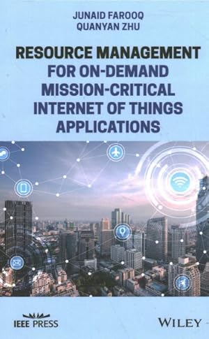 Immagine del venditore per Resource Management for On-demand Mission-critical Internet of Things Applications venduto da GreatBookPrices