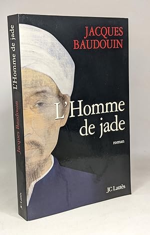 Seller image for L'Homme de jade : un roman d'espionnage au XVIIIe sicle for sale by crealivres