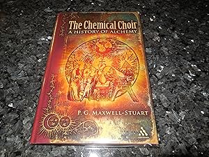 The Chemical Choir: A History of Alchemy
