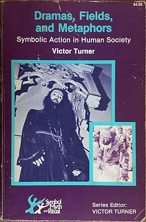 Seller image for Dramas, Fields, and Metaphors: Symbolic Action in Human Society (Symbol, Myth, and Ritual) for sale by The Book House, Inc.  - St. Louis