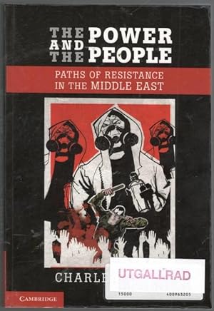 Seller image for The power and the people. Paths of resistance in the Middle East for sale by Erik Oskarsson Antikvariat