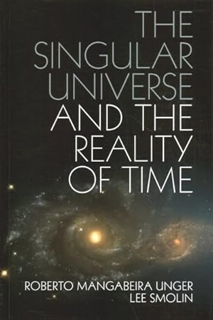 Bild des Verkufers fr Singular Universe and the Reality of Time : A Proposal in Natural Philosophy zum Verkauf von GreatBookPrices