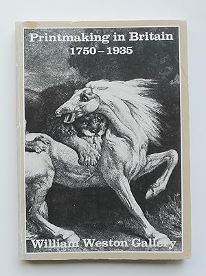 Seller image for An exhibition of original printmaking in Britain, 1750-1935 : from Sandby to the traditional printmakers of the early 20th century William Weston Gallery, printsellers' catalogue, no. 1, 1982, year 15, issue no. 158 ] for sale by Roe and Moore