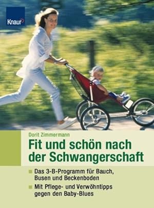 Fit und schön nach der Schwangerschaft: Das 3-B-Programm für Bauch, Busen und Beckenboden Mit Pfl...