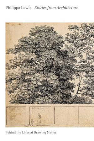 Seller image for Stories from Architecture : Behind the Lines at Drawing Matter for sale by GreatBookPrices