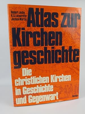 Atlas zur Kirchengeschichte. Die christlichen Kirchen in Geschichte und Gegenwart.